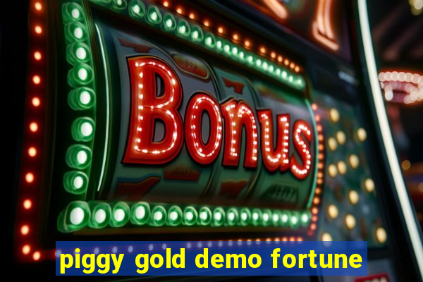 piggy gold demo fortune